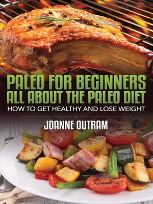 cover image of Paleo for Beginners, All About the Paleo Diet